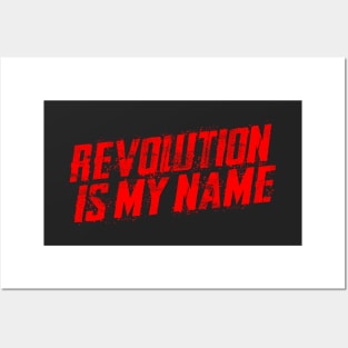 Revolution Is My Name Posters and Art